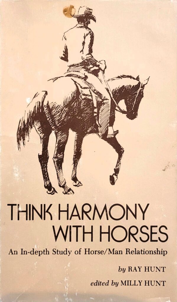 Book: Think Harmony With Horses by Ray Hunt | Natural Horsemanship